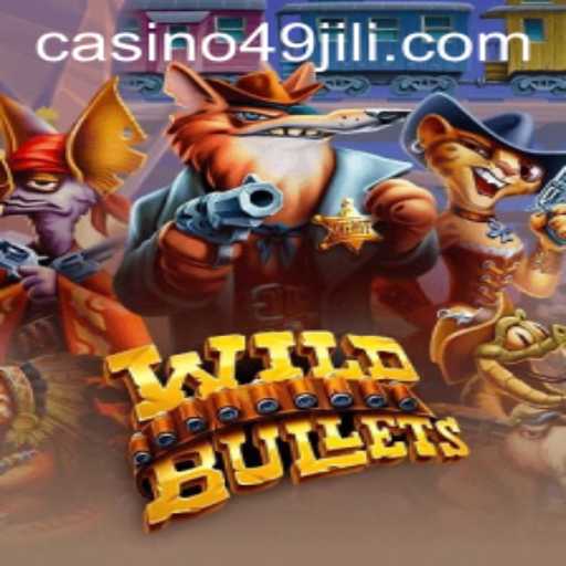 WildBullets: A Comprehensive Guide to the Exciting Gaming Adventure